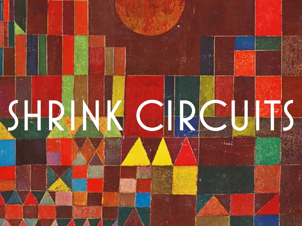 Shrink Circuits field note 9 of 10